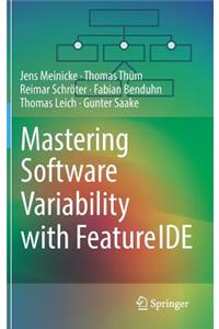 Mastering Software Variability with Featureide