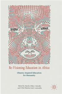 Re-Visioning Education in Africa