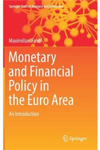 Monetary and Financial Policy in the Euro Area