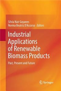 Industrial Applications of Renewable Biomass Products