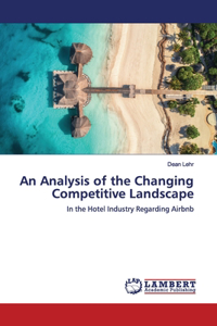 Analysis of the Changing Competitive Landscape