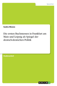 ersten Buchmessen in Frankfurt am Main und Leipzig als Spiegel der deutsch-deutschen Politik