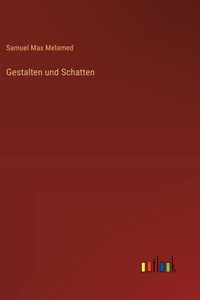 Gestalten und Schatten