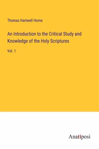 Introduction to the Critical Study and Knowledge of the Holy Scriptures