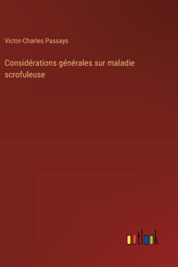 Considérations générales sur maladie scrofuleuse