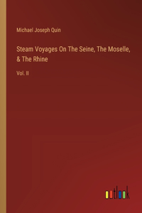 Steam Voyages On The Seine, The Moselle, & The Rhine