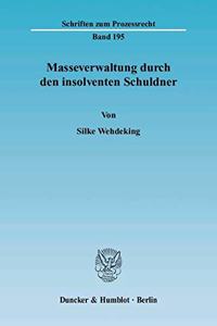 Masseverwaltung Durch Den Insolventen Schuldner