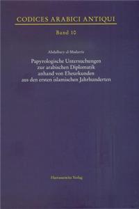 Papyrologische Untersuchungen Zur Arabischen Diplomatik Anhand Von Eheurkunden Aus Den Ersten Islamischen Jahrhunderten