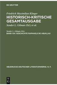 Historisch-Kritische Gesamtausgabe, Band XIII, Geschichte Raphaels de Aquillas