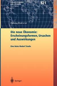 Die Neue Ökonomie: Erscheinungsformen, Ursachen Und Auswirkungen