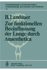 Zur funktionellen Beeinflussung der Lunge durch Anaesthetica