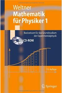 Mathematik Fur Physiker 1: Basiswissen Fur Das Grundstudium Der Experimentalphysik