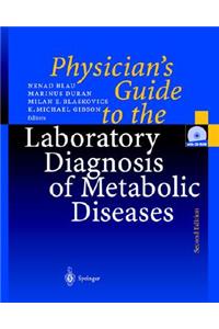 Physician's Guide to the Laboratory Diagnosis of Metabolic Diseases