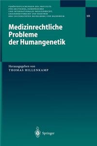 Medizinrechtliche Probleme Der Humangenetik