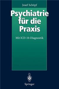 Psychiatrie Fur Die Praxis: Mit ICD-10-Diagnostik (1. Aufl. 1996. Korr. Nachdruck)