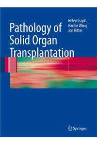 Pathology of Solid Organ Transplantation