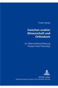 Zwischen Exakter Wissenschaft Und Orthodoxie