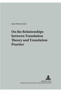 On the Relationships Between Translation Theory and Translation Practice