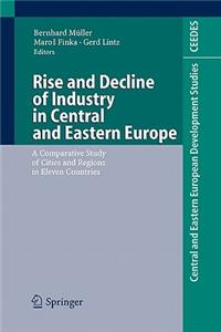 Rise and Decline of Industry in Central and Eastern Europe