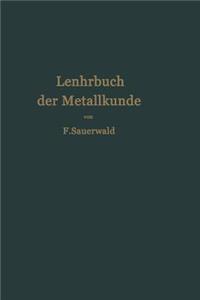 Lehrbuch Der Metallkunde Des Eisens Und Der Nichteisenmetalle