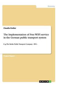 The Implementation of Free WIFI service in the German public transport system