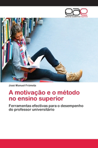 A motivação e o método no ensino superior