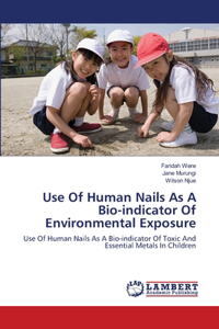 Use Of Human Nails As A Bio-indicator Of Environmental Exposure