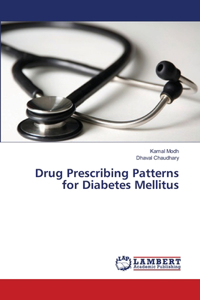 Drug Prescribing Patterns for Diabetes Mellitus