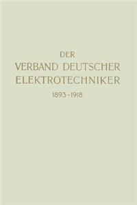 Der Verband Deutscher Elektrotechniker 1893-1918