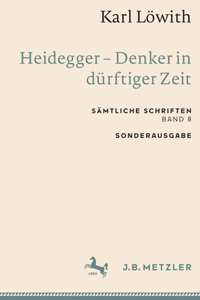 Karl Löwith: Heidegger - Denker in Dürftiger Zeit