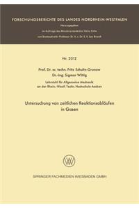 Untersuchung Von Zeitlichen Reaktionsabläufen in Gasen