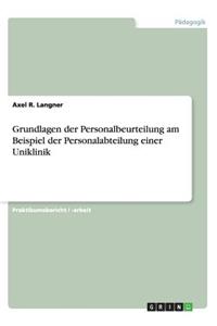 Grundlagen der Personalbeurteilung am Beispiel der Personalabteilung einer Uniklinik