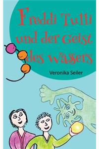 Freddi Tulli Und Der Geist Des Wassers