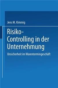 Risiko-Controlling in Der Unternehmung