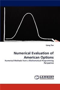 Numerical Evaluation of American Options