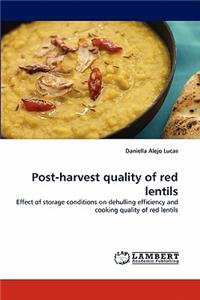 Post-harvest quality of red lentils