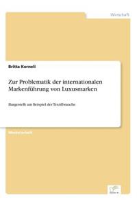 Zur Problematik der internationalen Markenführung von Luxusmarken
