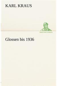 Glossen Bis 1936