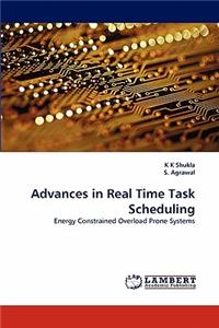 Advances in Real Time Task Scheduling