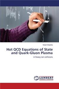 Hot QCD Equations of State and Quark-Gluon Plasma