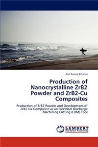 Production of Nanocrystalline Zrb2 Powder and Zrb2-Cu Composites