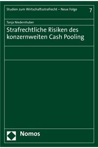 Strafrechtliche Risiken Des Konzernweiten Cash Pooling