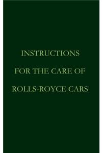 Instructions for the care of Rolls-Royce Cars