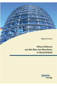 Policy-Diskurse um den Bau von Moscheen in Deutschland