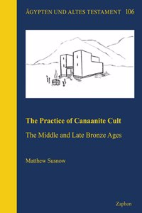 The Practice of Canaanite Cult