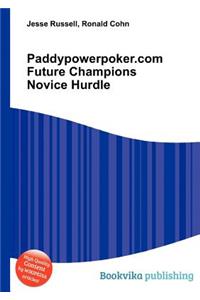 Paddypowerpoker.com Future Champions Novice Hurdle