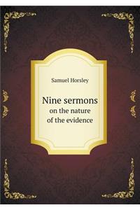 Nine Sermons on the Nature of the Evidence