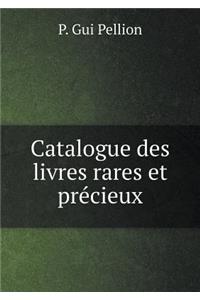 Catalogue Des Livres Rares Et Précieux