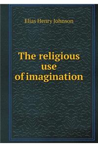 The Religious Use of Imagination