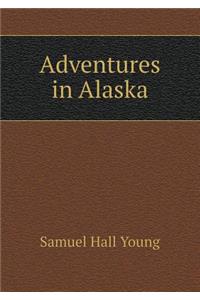 Adventures in Alaska